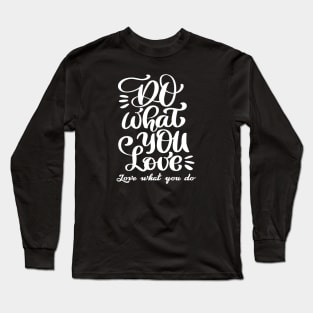 Do What You Love Long Sleeve T-Shirt